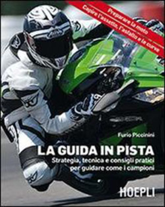 “La guida in pista”, il libro che svela i segreti tra i cordoli “La guida in pista”, il libro che svela i segreti tra i cordoli